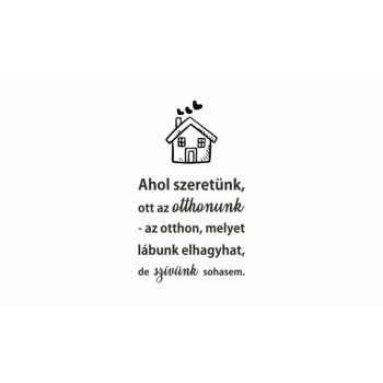 ByHome Felirat J63 Otthonunk faltetoválás több méretben